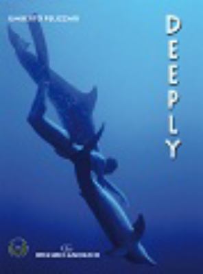 Deeply Freediving into the Deep  2011 9781928649311 Front Cover