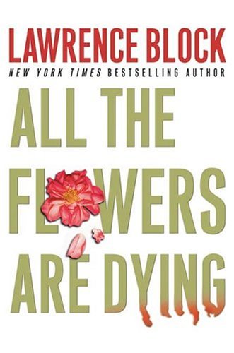 All the Flowers Are Dying   2005 9780060198312 Front Cover