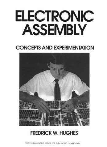 Electronic Assembly Concepts and Experimentation  1992 9780132497312 Front Cover