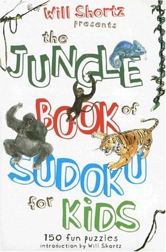 Will Shortz Presents the Jungle Book of Sudoku for Kids 150 Fun Puzzles! N/A 9780312370312 Front Cover