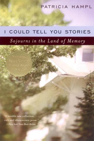 I Could Tell You Stories Sojourns in the Land of Memory  2000 9780393320312 Front Cover