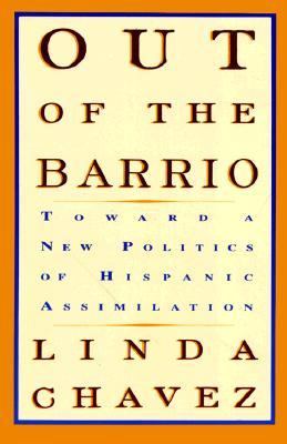 Out of the Barrio Toward a New Politics of Hispanic Assimilation N/A 9780465054312 Front Cover