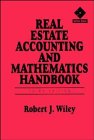 Real Estate Accounting and Mathematics Handbook 3rd 1993 9780471572312 Front Cover