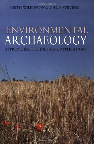 Environmental Archaeology Approaches, Techniques and Applications  2001 9780752419312 Front Cover