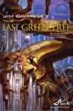 Last Green Tree  N/A 9780765305312 Front Cover