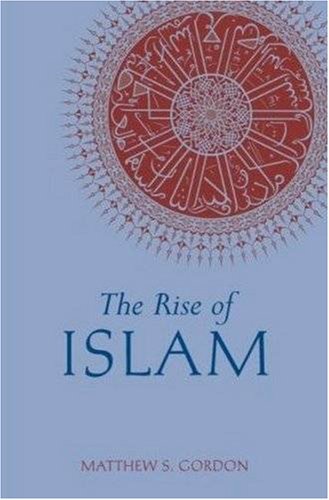 Rise of Islam   2008 (Reprint) 9780872209312 Front Cover