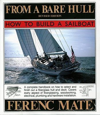 From a Bare Hull How to Build a Sailboat 2nd (Revised) 9780920256312 Front Cover