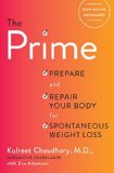 The Prime: Stop Dieting Backward to Gain a Sharper Brain, Smarter Gut, and Spontaneous Weight-loss  2016 9781101904312 Front Cover