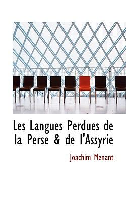 Langues Perdues de la Perse and de L'Assyrie  2009 9781103760312 Front Cover