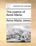 Poems of Anna Maria N/A 9781170128312 Front Cover