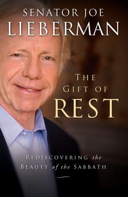 Gift of Rest Rediscovering the Beauty of the Sabbath N/A 9781451627312 Front Cover