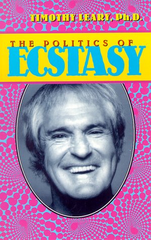 Politics of Ecstasy  4th 1998 (Reprint) 9781579510312 Front Cover