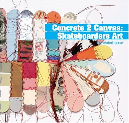 Concrete 2 Canvas More Skateboarders' Art  2007 9781856695312 Front Cover