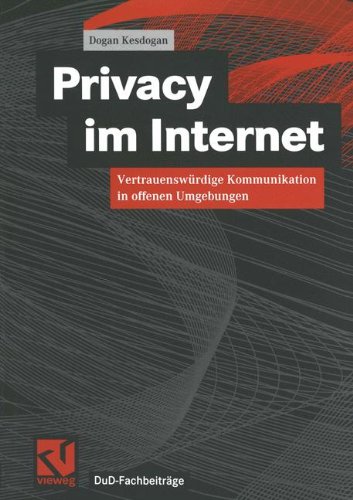 Privacy Im Internet: Vertrauenswürdige Kommunikation in Offenen Umgebungen  1999 9783528057312 Front Cover