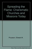 Spreading the Flame : Charismatic Churches and Missions Today N/A 9780310533313 Front Cover