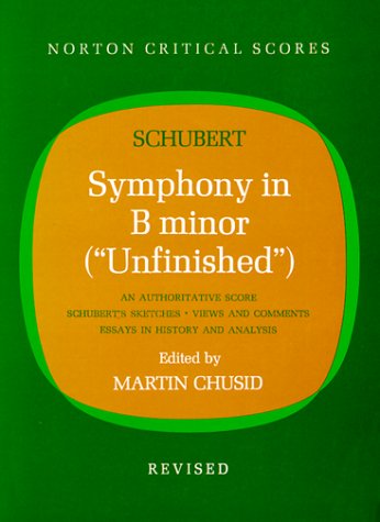 Symphony in B Minor ( Unfinished ) (Norton Critical Scores) Revised  9780393097313 Front Cover