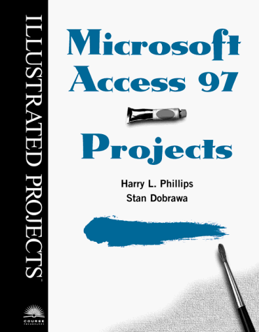 Microsoft Access 97 - Illustrated Projects 1st 1997 9780760051313 Front Cover