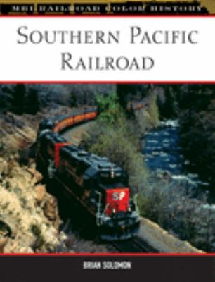 Southern Pacific Railroad   2007 (Revised) 9780760329313 Front Cover