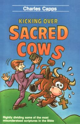 Kicking over Sacred Cows   1984 9780974751313 Front Cover