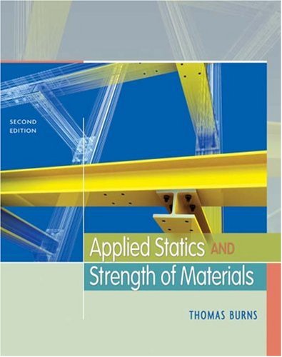 Applied Statics and Strength of Materials  2nd 2010 (Revised) 9781435413313 Front Cover