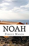 Noah A History of Noah's Ark N/A 9781493578313 Front Cover