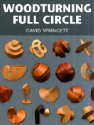 Woodturning Full Circle   2008 9781861085313 Front Cover