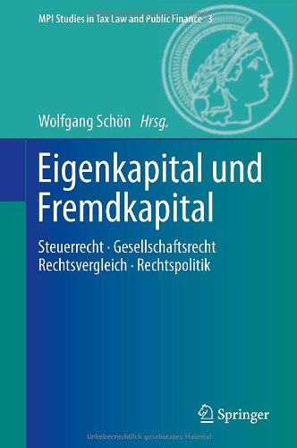 Eigenkapital und Fremdkapital Steuerrecht - Gesellschaftsrecht - Rechtsvergleich - Rechtspolitik  2013 9783642363313 Front Cover