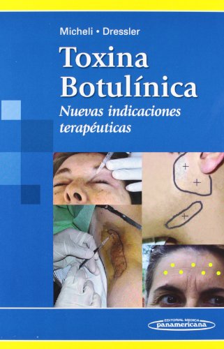 Toxina botulinica  / Botulinum Toxin: Nuevas Indicaciones Terapeuticas / New Therapeutic Indications  2010 9789500601313 Front Cover
