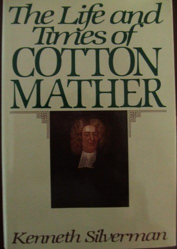 Life and Times of Cotton Mather   1984 9780060152314 Front Cover