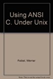 Using Ansi C in UNIX   1990 9780078816314 Front Cover
