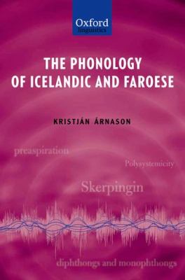 Phonology of Icelandic and Faroese   2011 9780199229314 Front Cover
