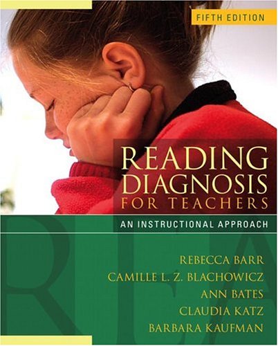 Reading Diagnosis for Teachers An Instructional Approach 5th 2007 (Revised) 9780205498314 Front Cover