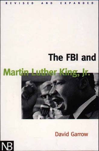 FBI and Martin Luther King, Jr. From Solo to Memphis  2001 (Revised) 9780300087314 Front Cover