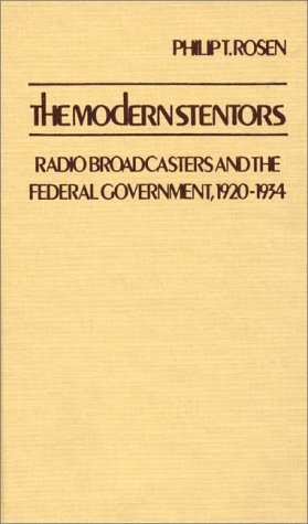 Modern Stentors Radio Broadcasters and the Federal Government, 1920-1934  1980 9780313212314 Front Cover