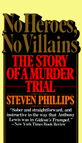 No Heroes, No Villains The Story of a Murder Trial N/A 9780394725314 Front Cover