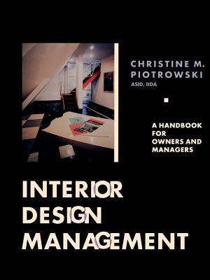 Interior Design Management A Handbook for Owners and Managers  1992 9780471284314 Front Cover