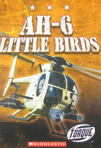 AH-6 Little Birds:  2011 9780531210314 Front Cover