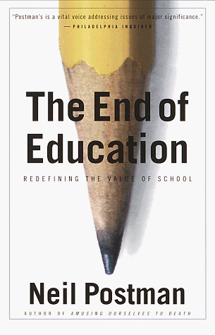 End of Education Redefining the Value of School  1996 9780679750314 Front Cover