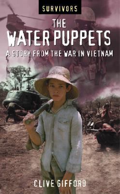 Water Puppets A Story from the War in Vietnam  2002 9780764155314 Front Cover