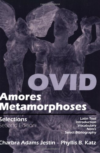 Ovid Amores, Metamorphoses : Selections 2nd 2000 9780865164314 Front Cover