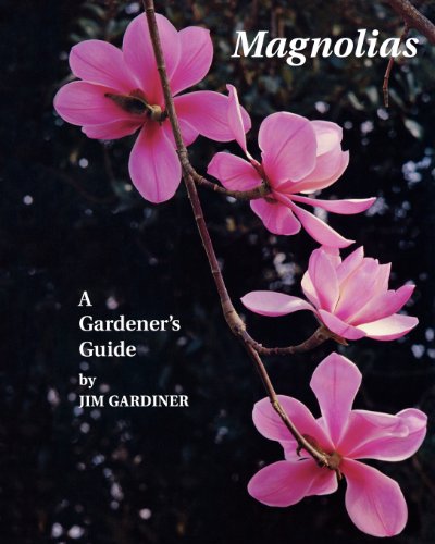 Magnolias: A Gardener's Guide  2000 9781604694314 Front Cover