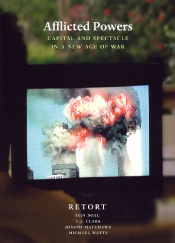 Afflicted Powers Capital and Spectacle in a New Age of War  2006 9781844670314 Front Cover