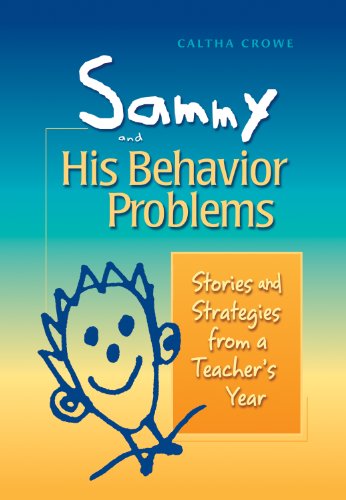 Sammy and His Behavior Problems Stories and Strategies from a Teacher's Year  2010 9781892989314 Front Cover
