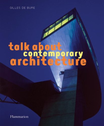 Talk about Contemporary Architecture Who, What, Where, When, How, Why  2010 9782080301314 Front Cover