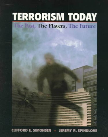 Terrorism Today The Past, the Players, the Future 1st 2000 9780023017315 Front Cover
