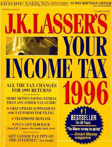 J. K. Lasser's Your Income Tax 1996  N/A 9780028603315 Front Cover