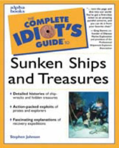 Complete Idiot's Guide to Sunken Ships and Treasures   2000 9780028632315 Front Cover