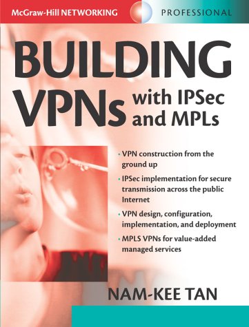 Building VPNs With IPSec and MPLS  2003 9780071409315 Front Cover