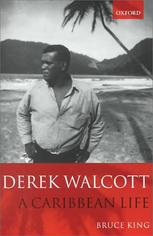 Derek Walcott A Caribbean Life  2000 9780198711315 Front Cover
