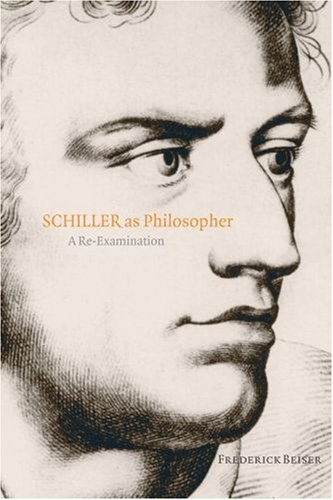 Schiller As Philosopher A Re-Examination  2008 9780199532315 Front Cover